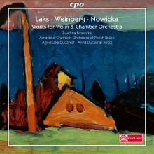 LAKS - WEINBERG E NOWICKA: Opere per violino e orchestra