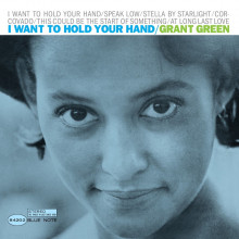 GRANT GREEN:I Wanto To Hold Your Hand