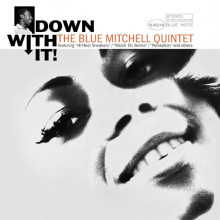 BLUE MITCHELL QUINTET: Down with It!