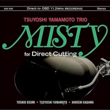 TSUYOSHI YAMAMOTO TRIO: Misty for Direct Cutting