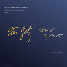 STAN GETZ QUARTET & ASTRUD GILBERTO: Live at the Berlin Jazz Festival - 1966 (Edizione Limitata Numerata)