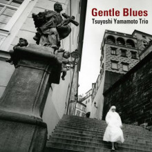 TSUYOSHI YAMAMOTO TRIO: Gentle Blues