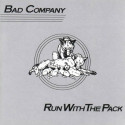 BAD COMPANY: Run With The Pack (Atlantic 75° Anniversary Series)