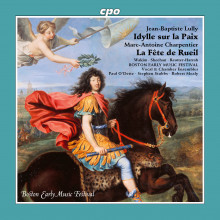 LULLY E CHARPENTIER: Idylle sur la Paix e La fete du rueil