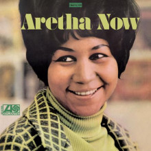 ARETHA FRANKLIN: Aretha Now (Atlantic 75° Anniversary Series)