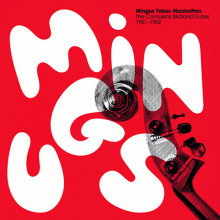 CHARLES MINGUS: Mingus Takes Manhattan (The Complete Birdland Dates - 1961 – 1962)