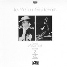 LES McCANN & EDDIE HARRIS: Swiss Movement (Atlantic 75° Anniversary Series)