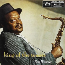 BEN WEBSTER: King of the Tenor