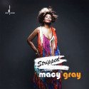 MACY GRAY: Stripped