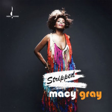 MACY GRAY: Stripped