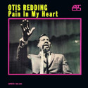 OTIS REDDING: Pain in my Heart (Atlantic 75° Anniversary Series)