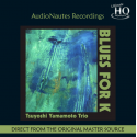 TSUYOSHI YAMAMOTO TRIO: Blues for K (UHQCD)