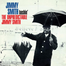 JIMMY SMITH:  Bashin': The Unpredictable Jimmy Smith (Acoustic Sounds Series)