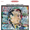 CHARLIE MINGUS: Tonight At Noon