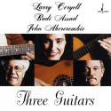 Larry Coryell - Badi Assad & John Abercrombie: Three Guitars (One Step)