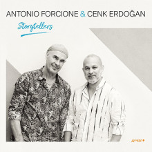 ANTONIO FORCIONE & CENK ERDOGAN: Storytellers