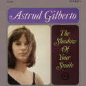 ASTRUD GILBERTO: The Shadow of Your Smile