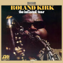 ROLAND KIRK: The Inflated tear