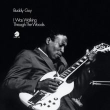 BUDDY GUY: I Was Walking Through The Woods (Chess Records Acoustic Sounds Series)