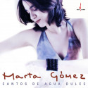 MARTA GOMEZ: Cantos de Aqua Dulce (One Step)