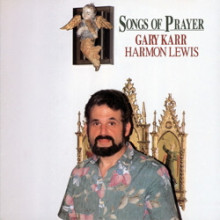 GARY KARR: Songs for Prayer