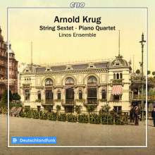 KRUG ARNOLD: String Sextet - Piano Quartet