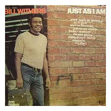 BILL WITHERS: Just as I Am
