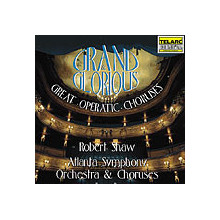 Grand & Glorius - Great operatic choruses