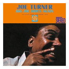 JOE TURNER: Big Joe Rides Again