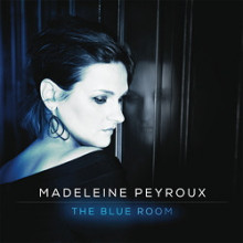 MADELEINE PEYROUX: The Blue Room