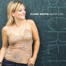 CLAIRE MARTIN: Secret Love