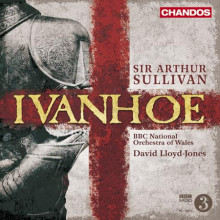 Sir ARTHUR SULLIVAN: Ivanhoe