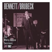 TONY BENNETT & DAVE BRUBECK: The White House Session