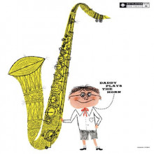 DEXTER GORDON: Daddy Plays the Horn (mono)