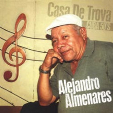 ALEJANDRO ALMENARES:Casa de Trova - Cuba..