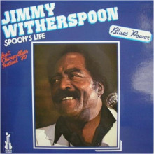 JIMMY WITHERSPOON: Spoon's Life