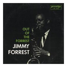 JIMMY FORREST: Out of the Forrest