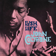 JOHN COLTRANE: Lush Life (mono)