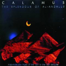 CALAMUS: The Splendor of Al - Andalus