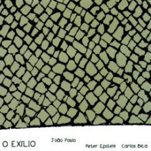 J.PAULO - P.EPSTEIN - C.BICA: "O Exilio"