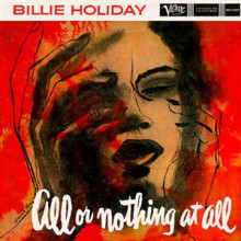 BILLIE HOLIDAY:  All or Nothing at All