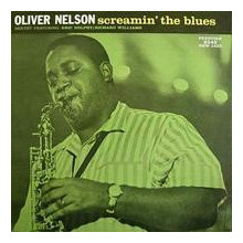 OLIVER NELSON: Screamin' the Blues