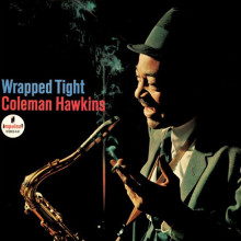 COLEMAN HAWKINS: Wrapped Tight