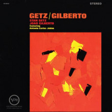 STAN GETZ & JOAO GILBERTO: Getz/Gilberto