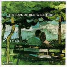 BEN WEBSTER: The Soul of Ben Webster