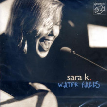 SARA K.: Water Falls