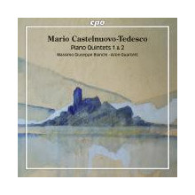 CASTELNUOVO - TEDESCO:Piano Quintets 1 & 2