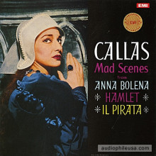 CALLAS: Mad Scenes from ANNA BOLENA - HAMLET - IL PIRATA