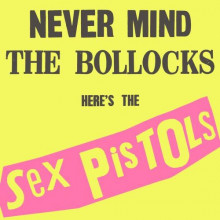 SEX PISTOLS: Never Mind the Bullocks - ...