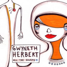 Gwyneth Herbert: All The Ghosts
